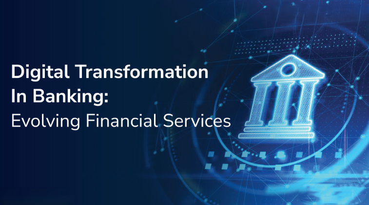Digital Transformation for Banking